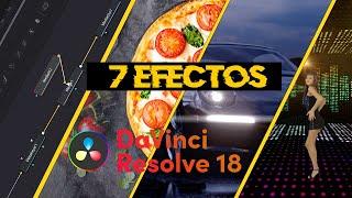 7 EFECTOS ÉPICOS Y RÁPIDOS EN DAVINCI 18 EN 5 MIN 2022