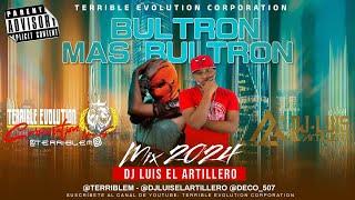 BULTRON MAS BULTRON MIX 2024 - Dj Luis El Artillero Ft Terrible Evolution Corporation #bultron #mix