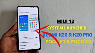 OFFICIAL MIUI 12 LAUNCHER FOR REDMI K20 & K20 PRO | INSTALL MIUI 12 LAUNCHER FOR POCO F1 & POCO X2