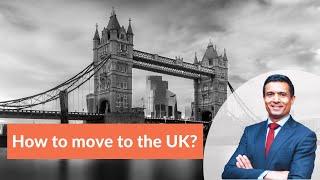 How to Move to the UK? Or Best Visa Options for Moving UK