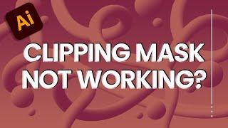 Clipping Mask Issues? Watch this video! [Illustrator]