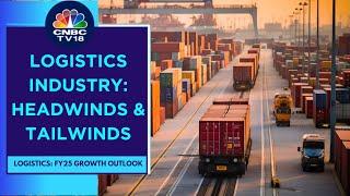 What Does Budget 2024 Spell For The The Logistics Sector And How Will Growth Pan Out? | CNBC TV18