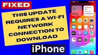 This Update Requires a Wi Fi Network Connection to Download’ Error on iPhone
