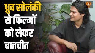 Film Director Dhruv Solanki speaks exclusively to DD News