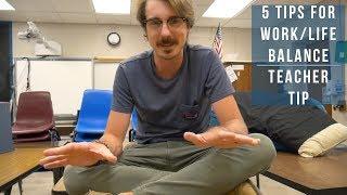 Avoid Teacher Burnout | 5 Tips for Work/Life Balance | Teacher Tip