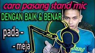 CARA MEMASANG MIC STAND PADA MEJA DENGAN BAIK & BENAR I BM-800 I PAKET MIC BM-800