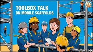 Toolbox Talk on Mobile Scaffolds