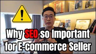 Why SEO so Important for E-commerce Seller? You'll know within 2 mins | Bjorn Gan