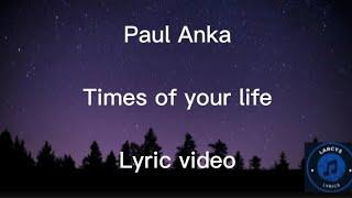 Paul Anka - Times of your life Lyric video