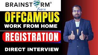 Finally Brainstorm Fresh Hiring Announced | Work From Home Job | Direct interview Freshers