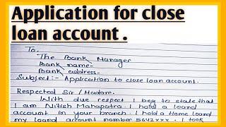Application to the Bank manager to close loan account l Loan account closing request latter to Bank