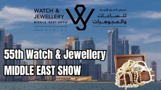 55th Watch & Jewellery MIDDLE EAST SHOW