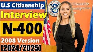 US Citizenship Interview and Test 2025 | N-400 Naturalization Interview 2008 version!!