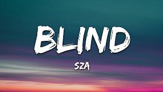 SZA - Blind (Lyrics)