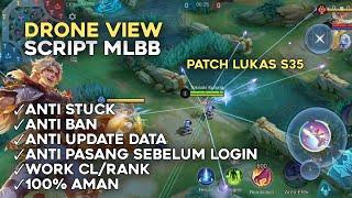 Cara Pasang Script Drone View Anti Relog Anti Stuck Patch Terbaru | Script Drone View Patch Lukas