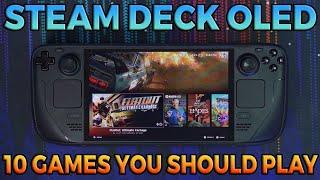 Steam Deck OLED | 10 Games YOU Should Play!