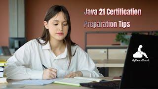 Java 21 Developer Certification Preparation Tips