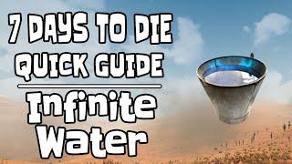 7 Days to Die - Quick Guide #12 [INFINITE WATER SOURCE]