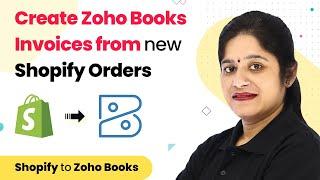 Create Zoho Books Invoices from new Shopify Orders | Shopify Zoho Integration