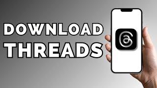 How to Download Threads iPhone