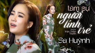 TÂM SỰ NGƯỜI LÍNH TRẺ (Trần Thiện Thanh) - SA HUỲNH || Từ khi anh thôi học, từ khi đôi đứa đôi đường