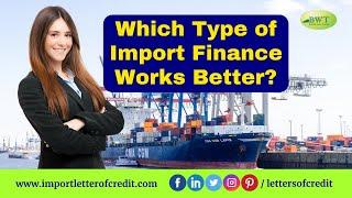 Import Finance | Letter of Credit | Import LC | DLC MT700