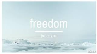 freedom (a demo by Jeremy M)