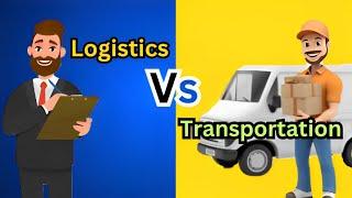 Logistics Vs Transportation-(Explained Easy!)