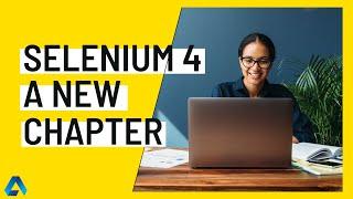 Selenium 4 At A Glance | Learn What's New In 12 Minutes