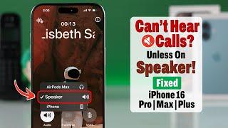 iPhone 16's Can't Hear Calls Unless On Speaker? Here's The Fix!