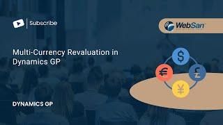 Multi-Currency Revaluation in Dynamics GP