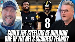 The Steelers May Be Building One Of The NFL's Scariest Teams... | Ben Roethlisberger & Pat McAfee