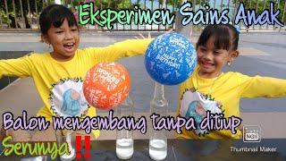 Eksperimen Sains Anak Seru ‼️| Balon mengembang tanpa ditiup | Kanna and Nikka