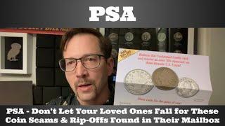 PSA - Don't Let Loved Ones Fall for These Coin Scams & Rip-Offs Found in Their Mailbox