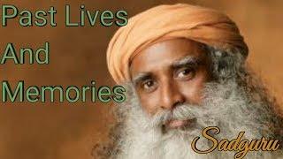 Sadhguru About Past lives &Memory