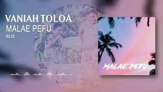 Vaniah Toloa - Malae Pefu (Audio)