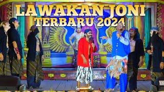 LAWAKAN JONI TERBARU 2024  | LAWAKAN SANDIWARA ANEKA TUNGGAL LIVE 2024