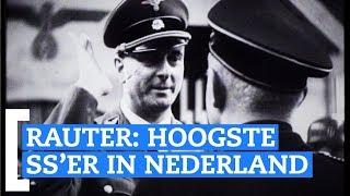 Rauter: hoogste SS'er in Nederland