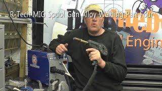 R-Tech MIG 180 Spool Gun Aluminium MIG welding Part Four