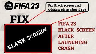 FIFA 23 Black screen issue at startup
