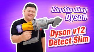 Lần đầu xài Dyson: máy hút bụi Dyson v12 Detect Slim đầy mùi tiền :))