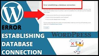 Wordpress - Error Establishing a database connection SOLUTION