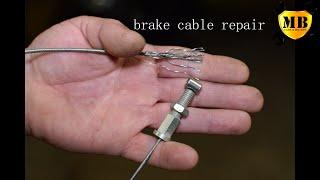 Do it yourself brake cable repair