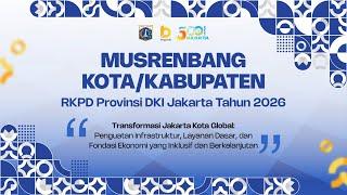 Musrenbang Kota/Kabupaten RKPD Provinsi DKI Jakarta Tahun 2026