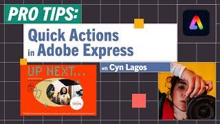 Pro-Tips: Quick Actions in Adobe Express with Cyn Lagos