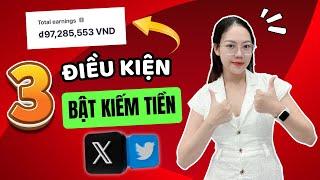 Điều kiện Bật Kiếm Tiền trên Twitter X | Kiếm tiền trên X