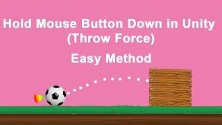 How to add Force correctly | Unity Physics Hold Mouse Button Down in Unity (Throw Force)