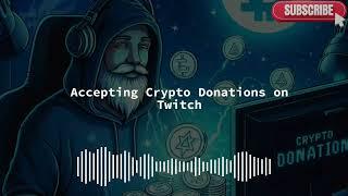 Accepting Crypto Donations on Twitch