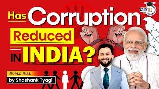 Corruption in India | Has Corruption reduced in India ? | Reports Lokpal Electoral Bonds | UPSC