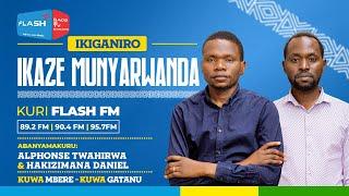 #IKAZEMUNYARWANDA:19.07.2024